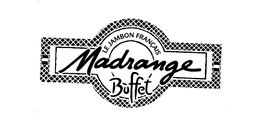 LE JAMBON FRANCAIS MADRANGE BUFFET trademark