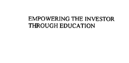 EMPOWERING THE INVESTOR THROUGH EDUCATION trademark