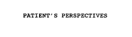 PATIENT'S PERSPECTIVES trademark