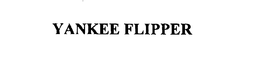 YANKEE FLIPPER trademark