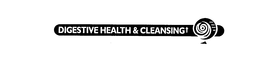 DIGESTIVE HEALTH AND CLEANSING trademark