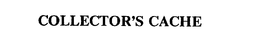 COLLECTOR'S CACHE trademark