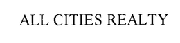ALL CITIES REALTY trademark