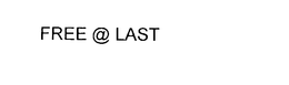 FREE @ LAST trademark