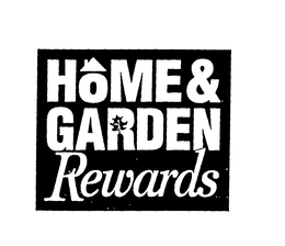 HOME & GARDEN REWARDS trademark