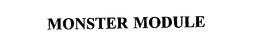 MONSTER MODULE trademark