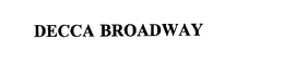 DECCA BROADWAY trademark