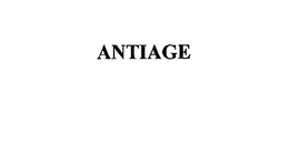 ANTIAGE trademark