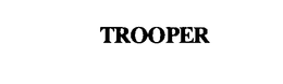 TROOPER trademark