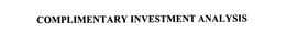 COMPLEMENTARY INVESTMENT ANALYSIS trademark
