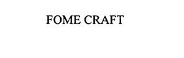 FOME CRAFT trademark