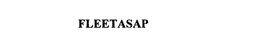 FLEETASAP trademark