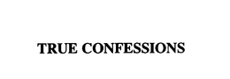 TRUE CONFESSIONS trademark