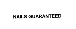 NAILS GUARANTEED trademark