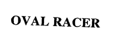 OVAL RACER trademark