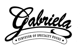 GABRIELA PURVEYOR OF SPECIALTY FOODS trademark