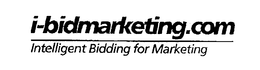 I-BIDMARKETING.COM INTELLIGENT BIDDING FOR MARKETING trademark