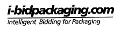 I-BIDPACKAGING.COM INTELLIGENT BIDDING FOR PACKAGING trademark
