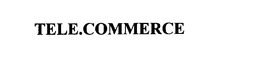 TELE.COMMERCE trademark