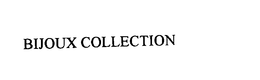 BIJOUX COLLECTION trademark