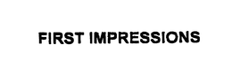 FIRST IMPRESSIONS trademark