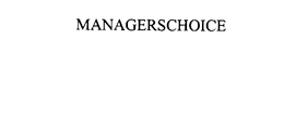MANAGERSCHOICE trademark