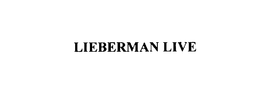 LIEBERMAN LIVE trademark