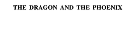 THE DRAGON AND THE PHOENIX trademark