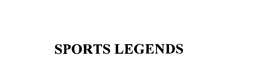 SPORTS LEGENDS trademark