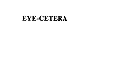EYE-CETERA trademark