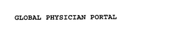 GLOBAL PHYSICIAN PORTAL trademark
