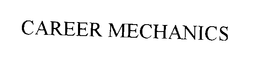 "CAREER MECHANICS" trademark