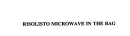 RISOLISTO MICROWAVE IN THE BAG trademark