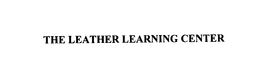 THE LEATHER LEARNING CENTER trademark