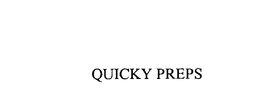 QUICKY PREPS trademark