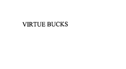 VIRTUE BUCKS trademark