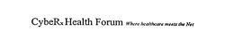 CYBERX HEALTH FORUM - WHERE HEALTHCARE MEETS THE NET trademark