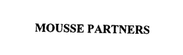 MOUSSE PARTNERS trademark