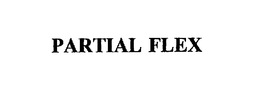 PARTIAL FLEX trademark