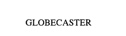 GLOBECASTER trademark