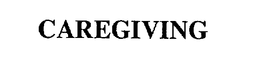 CAREGIVING trademark