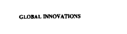 GLOBAL INNOVATIONS trademark
