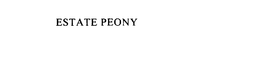 ESTATE PEONY trademark