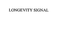LONGEVITY SIGNAL trademark