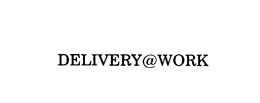 DELIVERY@WORK trademark
