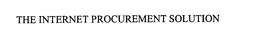 THE INTERNET PROCUREMENT SOLUTION trademark