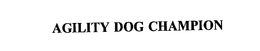 AGILITY DOG CHAMPION trademark