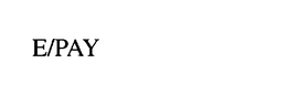 E/PAY trademark