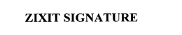 ZIXIT SIGNATURE trademark