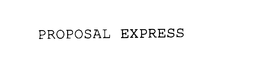 PROPOSAL EXPRESS trademark